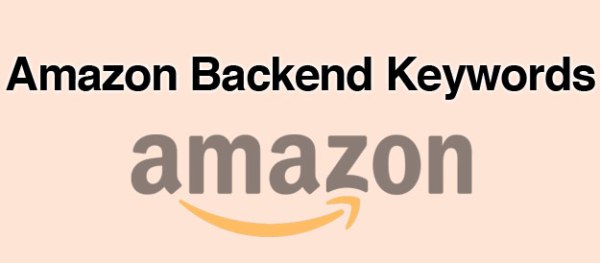 6 Pro Tips For Choosing Valuable Amazon Backend Keywords