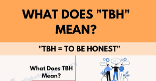 What does TBH mean? TBH Meaning Explained
