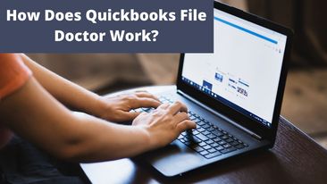 [1067] How Does QuickBooks File Doctor Work?