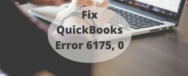 How to Fix QuickBooks Error Code 6175 on Desktop