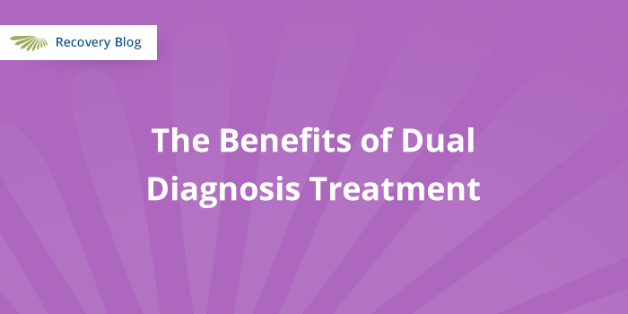 4 Benefits of Dual Diagnosis Treatment for Substance Abuse