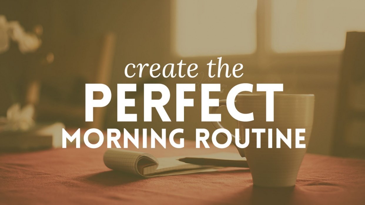 Creating the Perfect Morning Routine