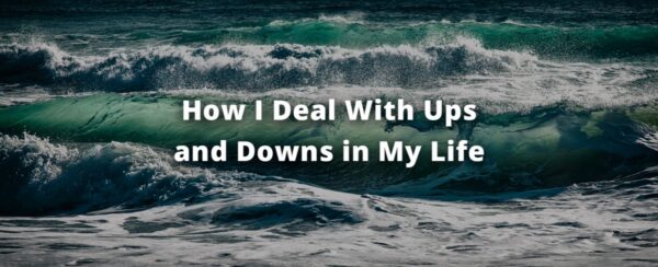 Skills to Deal With Ups & Downs of Life￼