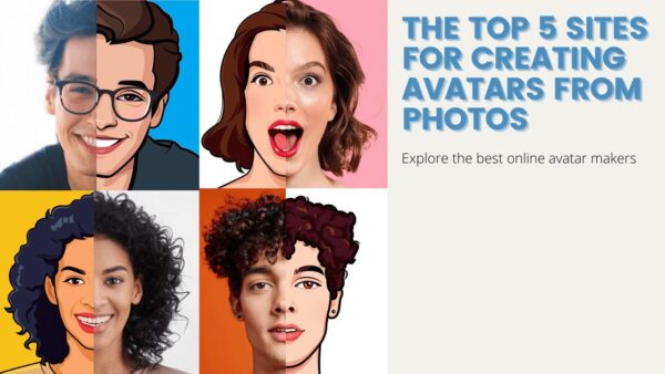 The Top 5 Sites for Creating Avatars from Photos