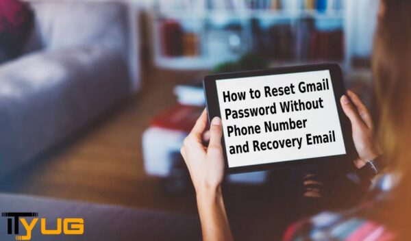 How to Reset Gmail Password Without Phone Number and Recovery Email