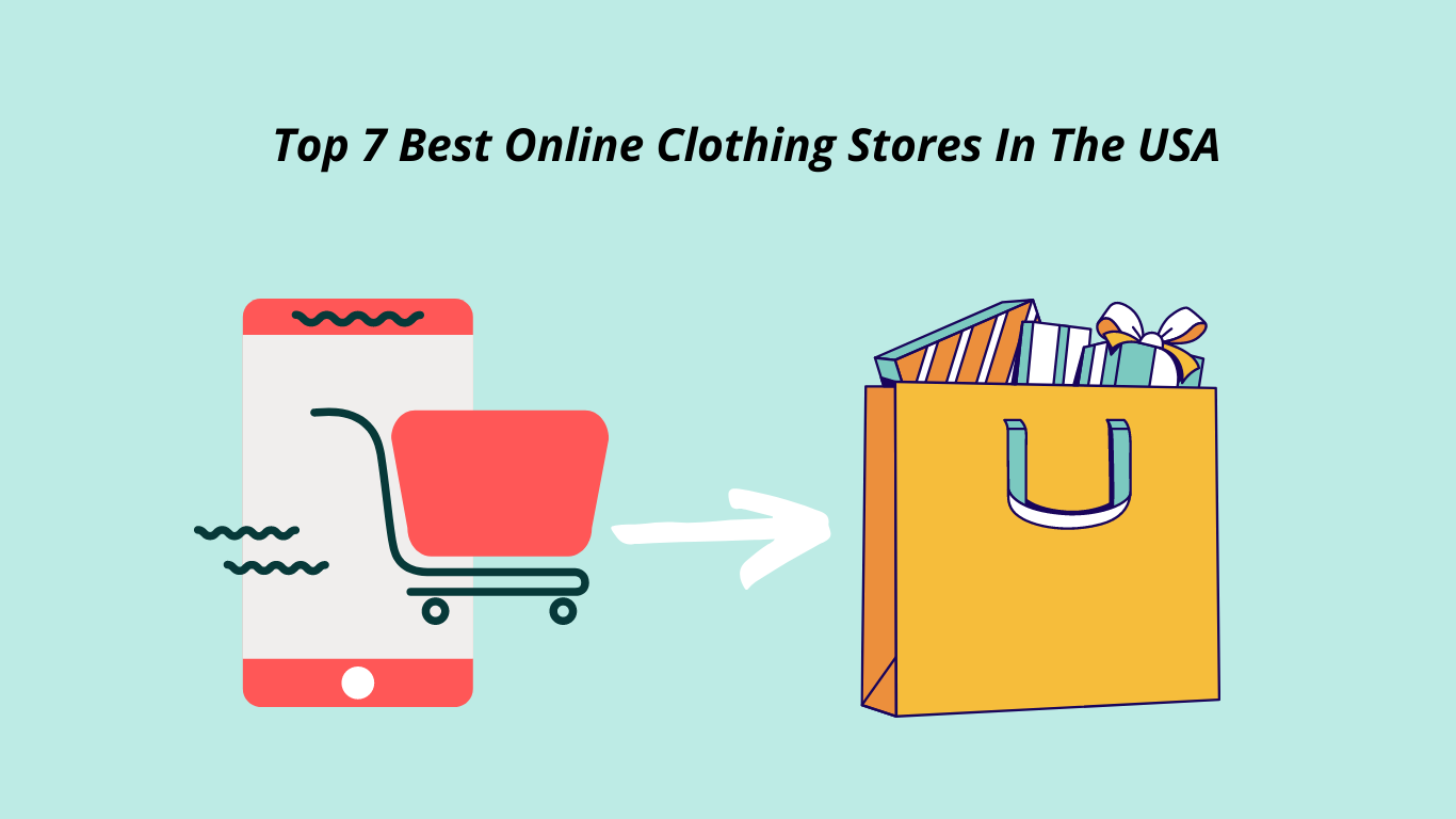 Top 7 Best Online Clothing Stores In The USA