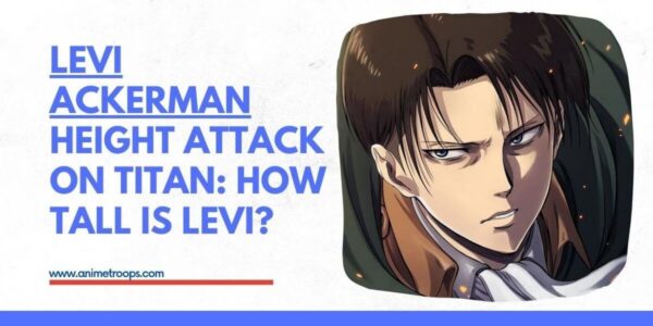 How Tall is Levi Ackerman in Attack of Titan?