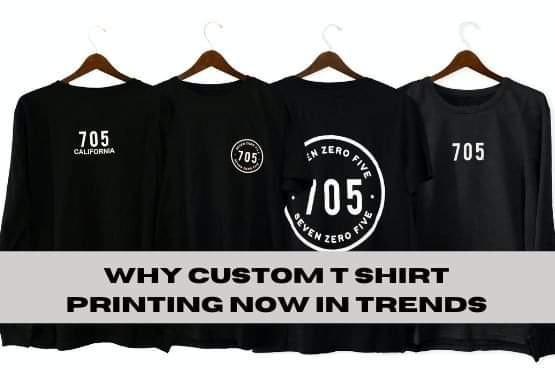 Why Custom t shirt Printing Now in Trends