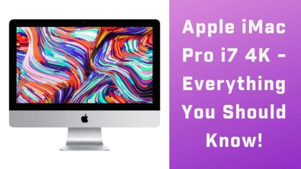 iMac Pro i7 4k Buying Guide and Review (Updated 2022): Is it Worth Buying?