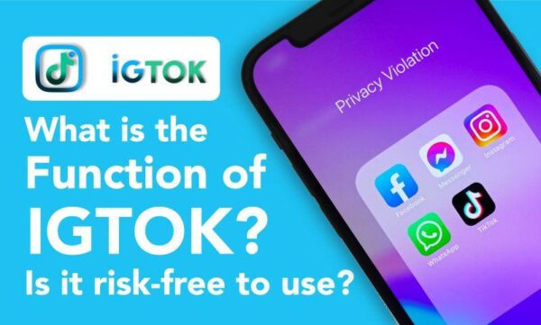 IGTOK: All You Need To Know About It