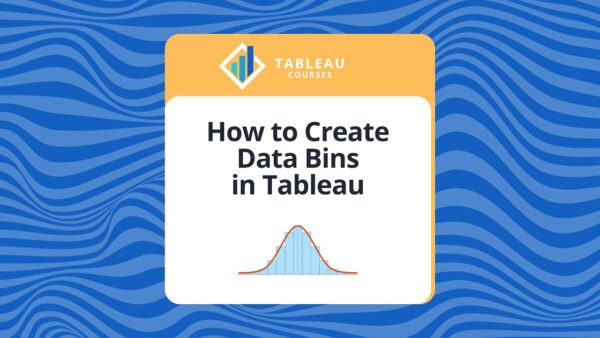 HOW TO CREATE INFORMATIVE DATA BINS IN TABLEAU IN 3 EASY STEPS
